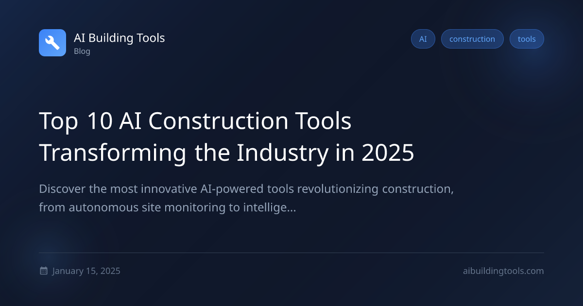 Top 10 AI Construction Tools Transforming the Industry in... | AI ...
