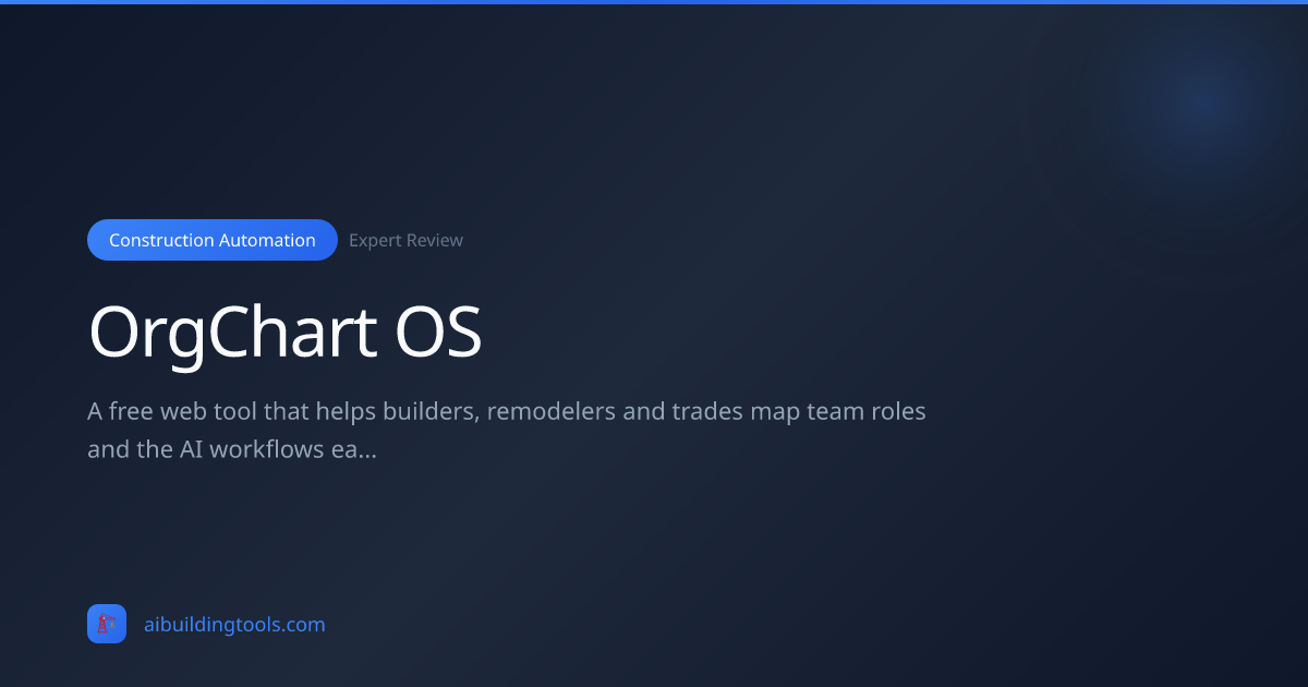 OrgChart OS Review 2026: Features, Pricing & Verdict | AI Building Tools