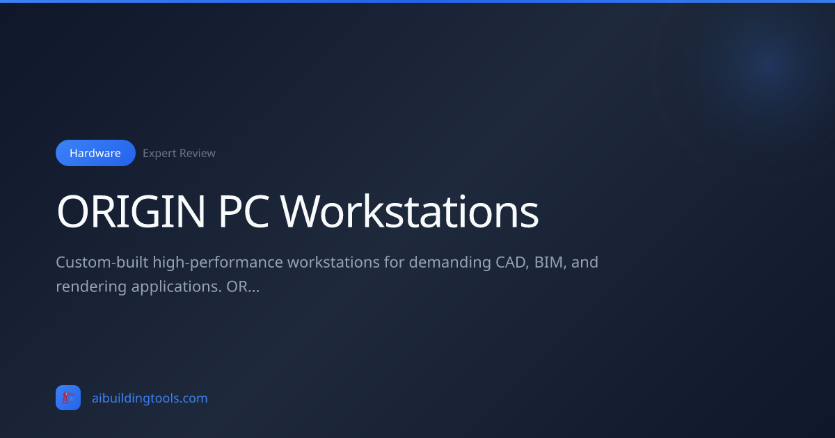 ORIGIN PC Workstations Review 2026: Hardware | AI Building Tools