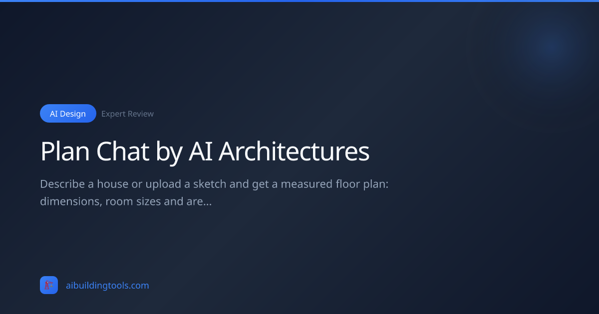 Plan Chat by AI Architectures Review 2026 | AI Building Tools